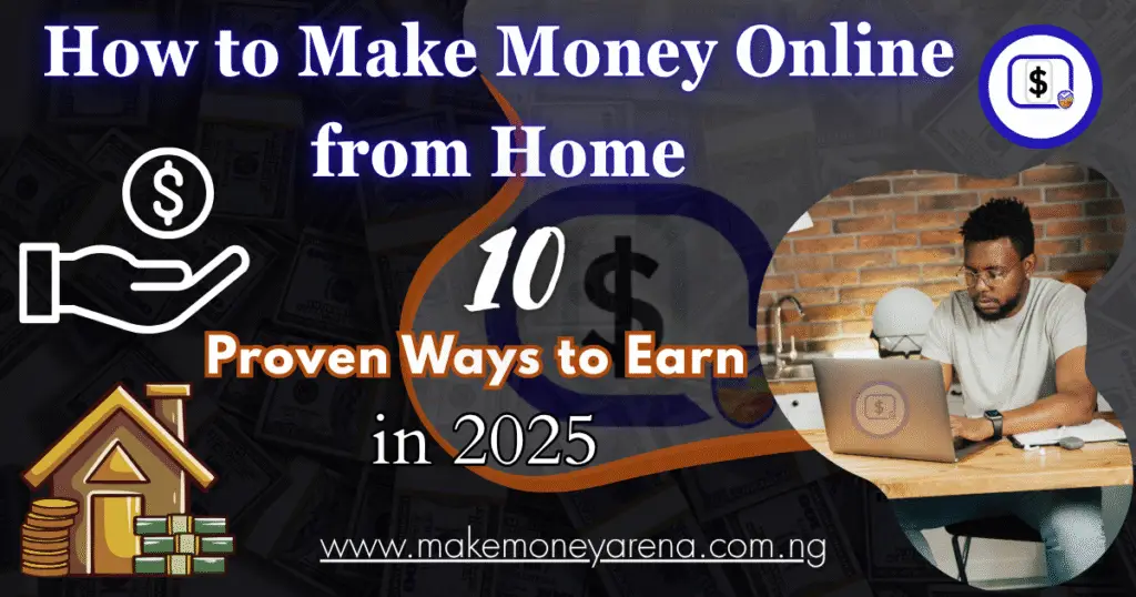 How to Make Money Online from Home: 10 Proven Ways to Earn in 2025 How to make money online from home