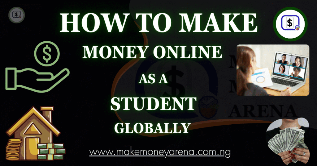 MAKE MONEY ONLINE as a Student