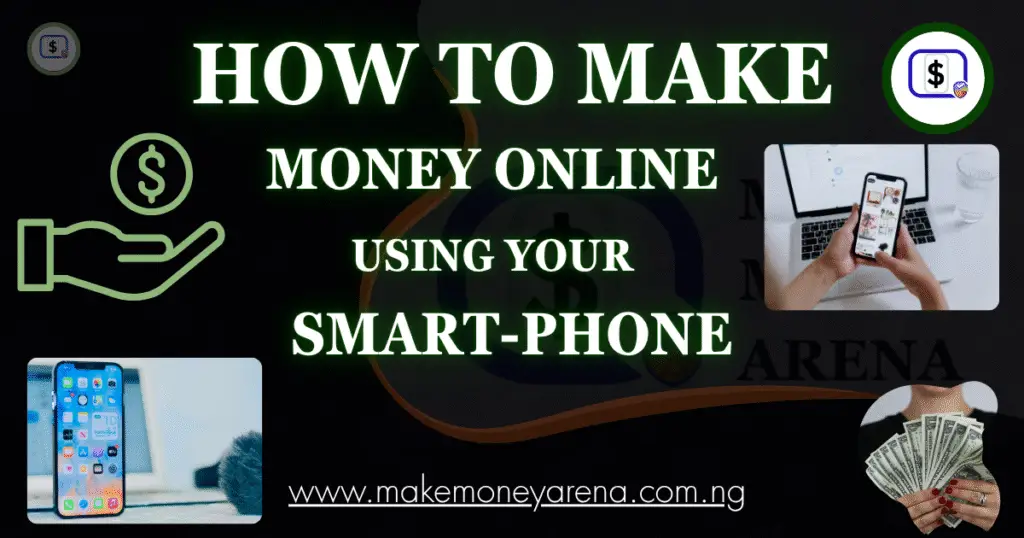 mow to make money online using your smart phone